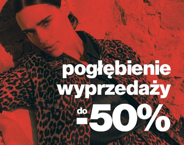 POGŁĘBIENIE WYPRZEDAŻY do -50%