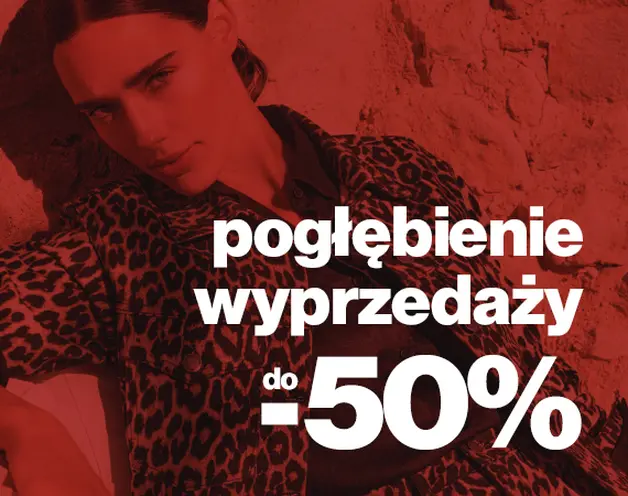 POGŁĘBIENIE WYPRZEDAŻY do -50%
