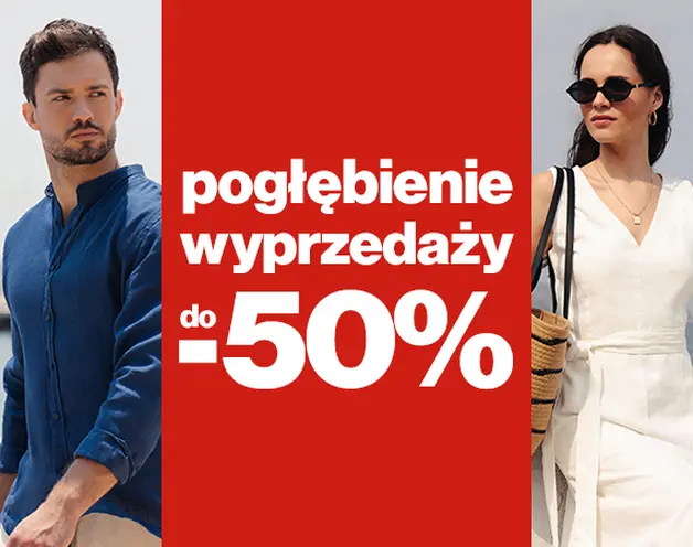 POGŁĘBIENIE WYPRZEDAŻY do -50%