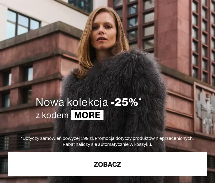 -25% nowa kolekcja jesień-zima 2025 z kodem MORE